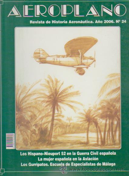 Militaria: AEROPLANO - HISTORIA AERON&Aacute;UTICA - N&ordm; 24 / 2006 - EDITA MINISTERIO DE DEFENSA / ILUSTRADO
