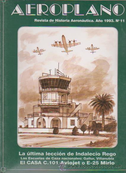 Militaria: AEROPLANO - HISTORIA AERON&Aacute;UTICA - N&ordm; 11 / 1993 - EDITA MINISTERIO DE DEFENSA / ILUSTRADO