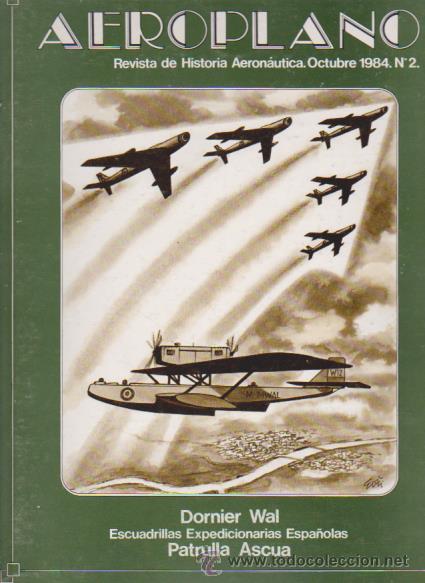 Militaria: AEROPLANO - HISTORIA AERON&Aacute;UTICA - N&ordm; 2 / 1984 - EDITA MINISTERIO DE DEFENSA / ILUSTRADO