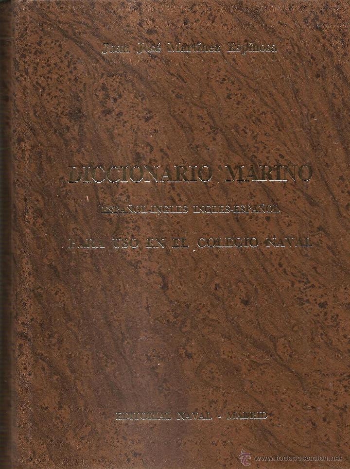 Militaria: DICCIONARIO MARINO PARA USO EN EL COLEGIO NAVAL ESPA&Ntilde;O.INGLES -INGLES ESPA&Ntilde;OL,pasta dura 479 pgs