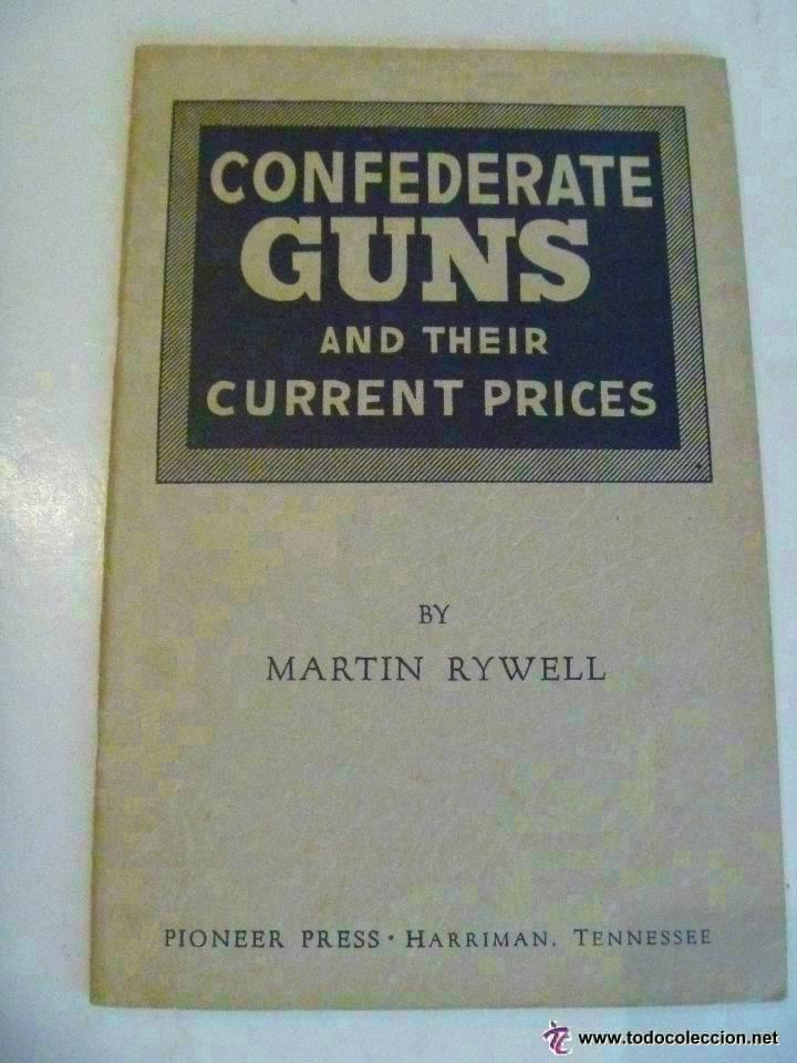 Militaria: LIBRITO EN INGLES SOBRE ARMAS CONFEDERADAS. GUERRA CIVIL DE ESTADOS UNIDOS .1955