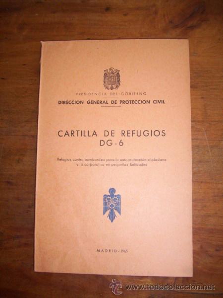 Militaria: Cartilla de refugios. DG-6 : Refugios contra bombardeo para la autoprotecci&oacute;n ciudadana y la...