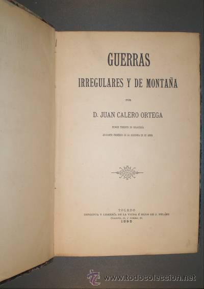 Militaria: GUERRAS IRREGULARES Y DE MONTA&Ntilde;A / EL TENIENTE GENERAL D. FEDERICO ESPONDA Y MORELL. 2 obras 1895
