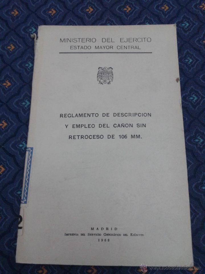 Militaria: 300 - REGLAMENTO DE DESCRIPCI&Oacute;N Y EMPLEO CA&Ntilde;ON SIN RETROCESO DE 106 MM. MINISTERIO DEL EJ&Eacute;RCITO 1968