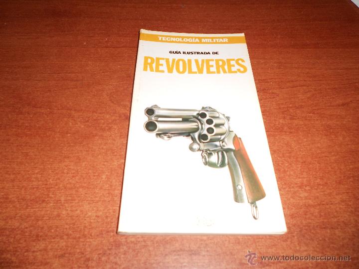 Militaria: GUIA ILUSTRADA TECNOLOGIA MILITAR ORBIS N&ordm; 6 REV&Oacute;LVERES