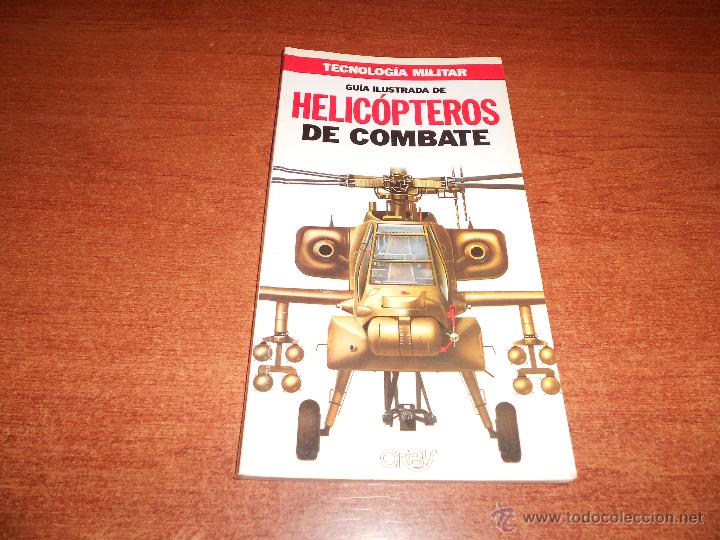 Militaria: GUIA ILUSTRADA TECNOLOGIA MILITAR ORBIS N&ordm; 5 HELIC&Oacute;PTEROS DE COMBATE