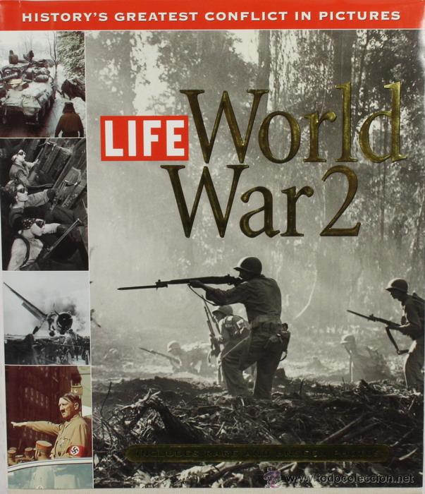 Militaria: Libro Life World War 2.Stolley & Bulfinch. En ingles. 352 p&aacute;ginas