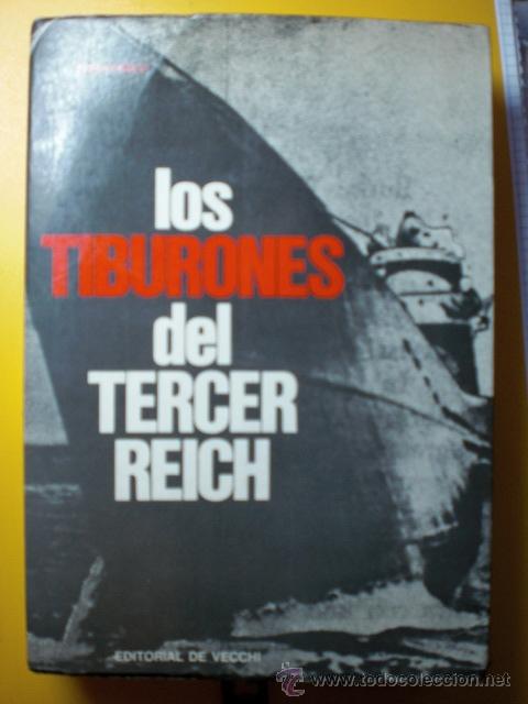 Militaria: LOS TIBURONES DEL TERCER REICH SEGUNDA GUERRA MUNDIAL