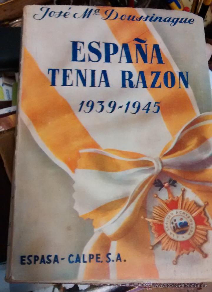 Militaria: Libro Espa&ntilde;a tenia razon 1939-1945, 376 p&aacute;ginas, 1949
