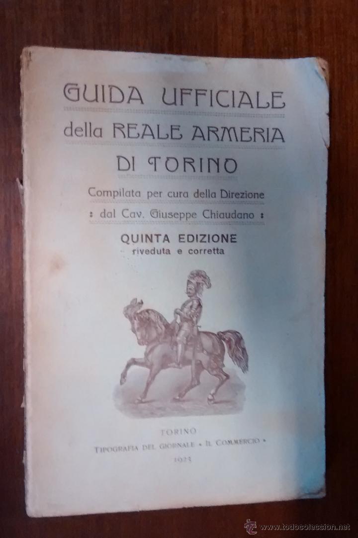Militaria: Libro Guida ufficiale della reale armeria di Torino, 1923, 150 p&aacute;ginas, con ilustraciones