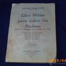 Militaria: LIBRO MILITAR PARA TODOS LOS RECLUTAS - AROCAS IRISARRI - ED. AMERICANA 1955. Lote 50412927
