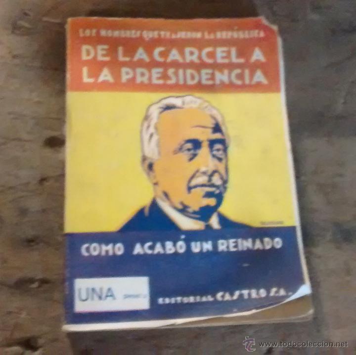 Military Antiques: Libro, De la c&aacute;rcel a la presidencia, 127 p&aacute;ginas