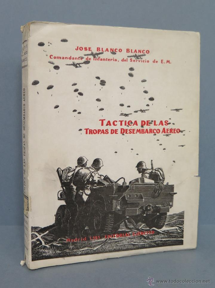 Military Antiques: TACTICAS DE LAS TROPAS DE DESEMBARCO AEREO. JOSE BLANCO BLANCO. ILUSTRADO