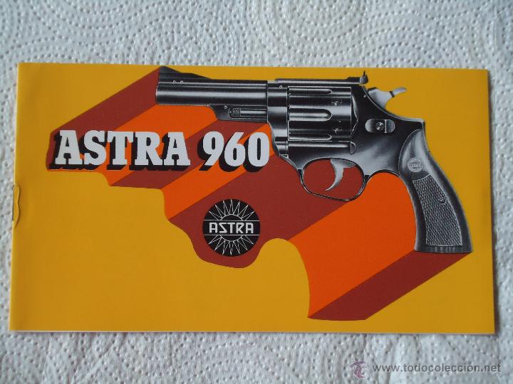 Militaria: CATALOGO DEL REVOLVER MARCA ASTRA MODELO 960. CALIBRE 38 SPECIAL .