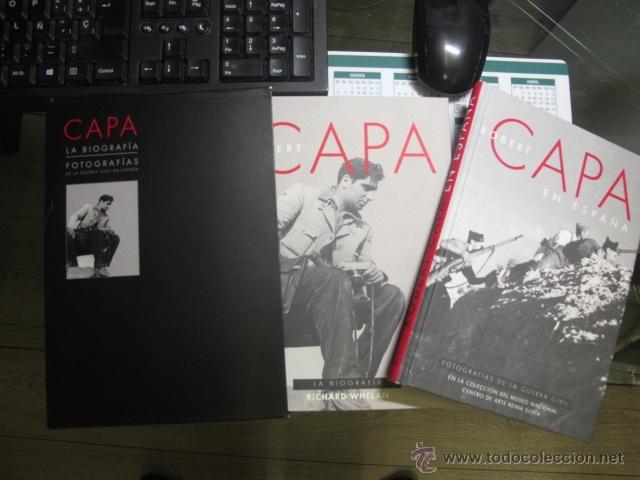 Militaria: ROBERT CAPA, la biograf&iacute;a / fotografias DE LA GUERRA CIVIL DE ESPA&Ntilde;A-1 &ordf; EDICION A&Ntilde;O 2003- 2 LIBROS