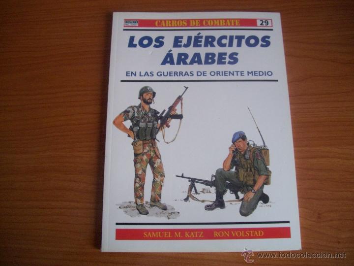 Militaria: OSPREY: CARROS DE COMBATE N&ordm; 29: LOS EJERCITOS ARABES EN LAS GUERRAS DE ORIENTE MEDIO