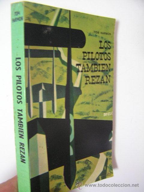 Militaria: los pilotos tambien rezan,harmon,1965,difusion ed,ref militar bs2