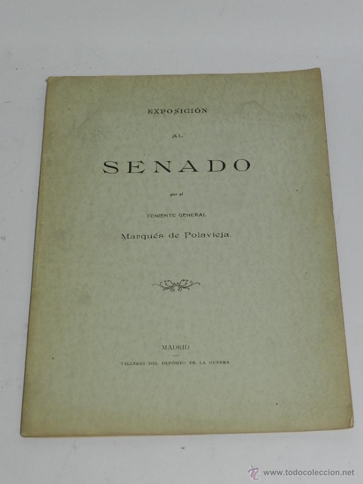 Militaria: EXPOSICION AL SENADO POR EL TENIENTE GENERAL Marqu&eacute;s de Polavieja, Teniente General en Cuba y Capit&aacute;