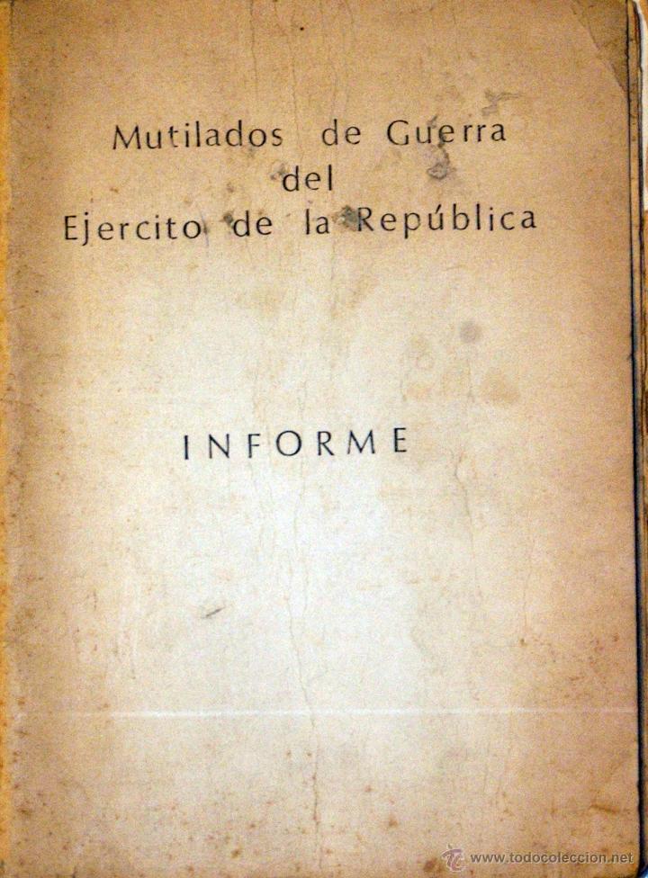 Militaria: MUTILADOS DE GUERRA DEL EJERCITO DE LA REP&Uacute;BLICA INFORME