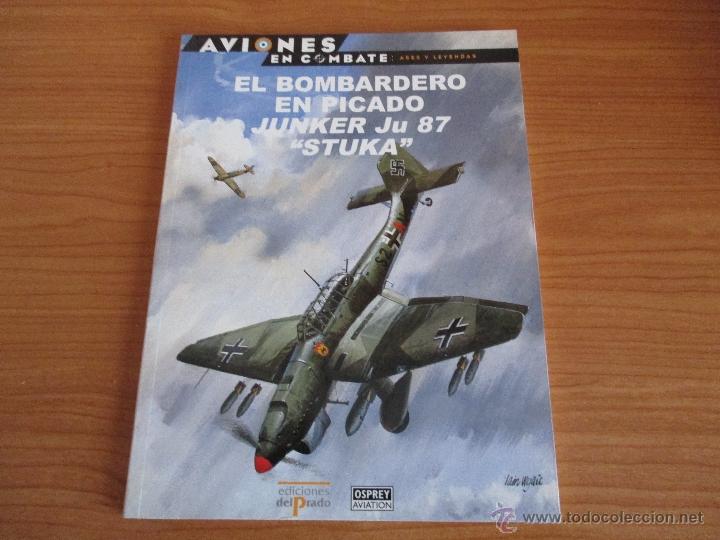 Militaria: OSPREY AVIONES EN COMBATE: 21 - EL BOMBARDERO EN PICADO JUNKER JU-87 STUKA