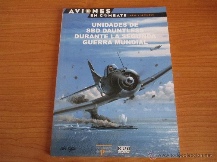 Militaria: OSPREY AVIONES EN COMBATE: 33 -  UNIDADES DE SBD DAUNTLESS DURANTE LA  II GUERRA MUNDIAL