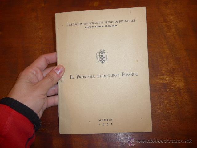 Militaria: Antiguo librito de frente juventudes, el problema economico espa&ntilde;ol, falange, 1951