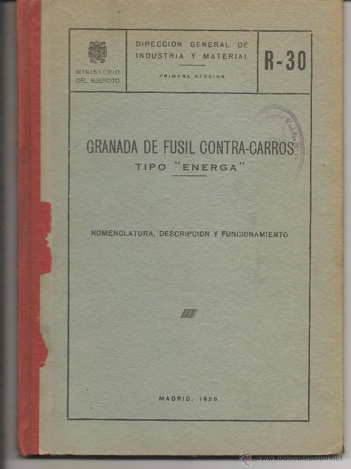 Militaria: GRANADA DE FUSIL CONTRA CARROS. TIPO &uml;ENERGA&uml; . DRC.GRAL. INDUSTRIA MATERIAL. R - 30. 1956. (VI/2)