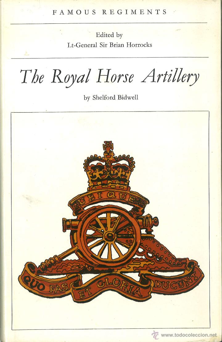 Militaria: The Royal Horse Artillery. En ingl&eacute;s