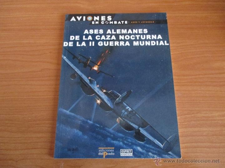 Military Antiques: OSPREY AVIONES EN COMBATE: 11 -  ASES ALEMANES DE LA CAZA NOCTURNA DE LA II GUERRA MUNDIAL