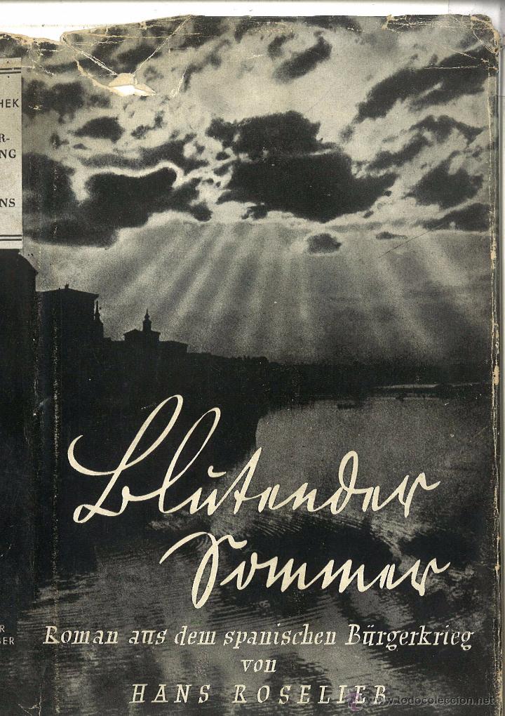Militaria: Blutender Sommer. Hans Roselieb. 1938. Alemanes en Guerra Civil espa&ntilde;ola