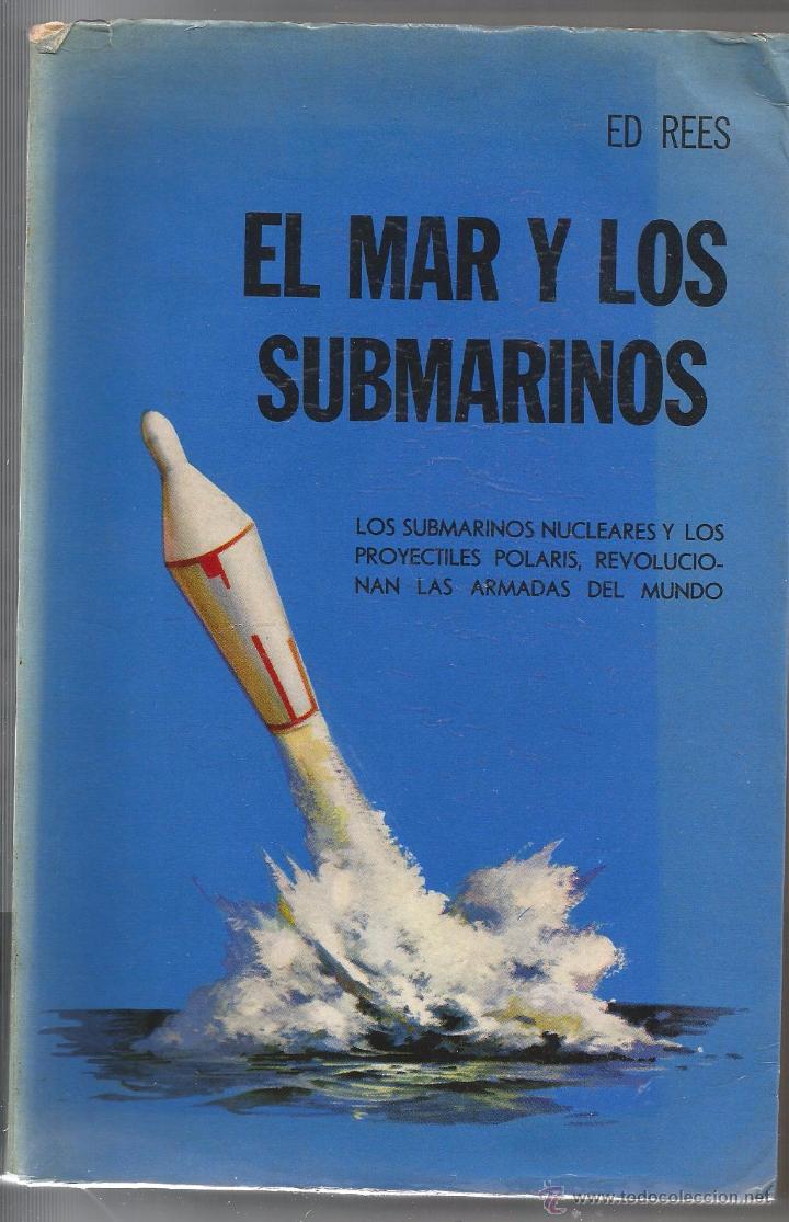 Militaria: Ed Rees - El mar y los submarinos - Foto 1