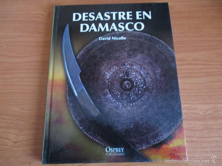 Militaria: OSPREY - EDAD MEDIA: DESASTRE EN DAMASCO