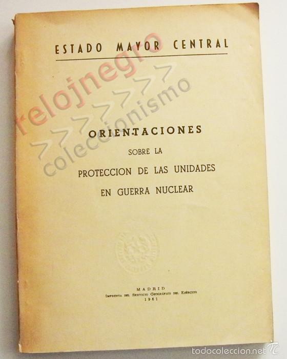 Military Antiques: ORIENTACIONES SOBRE LA PROTECCI&Oacute;N DE LAS UNIDADES EN GUERRA NUCLEAR - LIBRO EJ&Eacute;RCITO ESPA&Ntilde;OL MILITAR