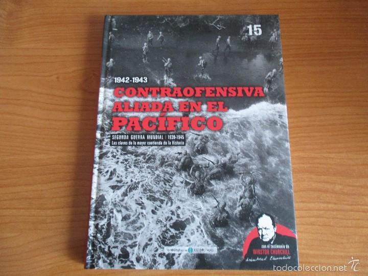 Militaria: BIBLIOTECA EL MUNDO: SEGUNDA GUERRA MUNDIAL N&ordm; 15: CONTRAOFENSIVA ALIADA EN EL PACIFICO