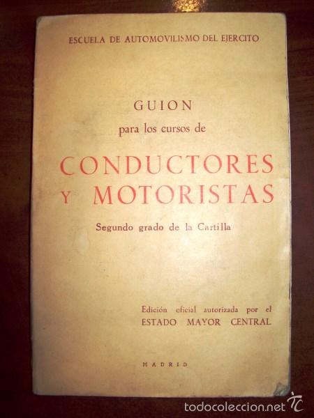 Militaria: ARIAS-PAZ, Coronel. Gui&oacute;n para los cursos de conductores y motoristas. Segundo Grado de la Cartilla