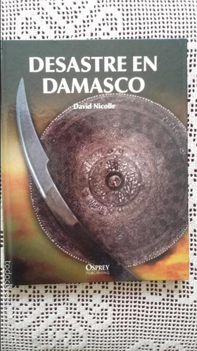 Militaria: Desastre en Damasco. - Foto 1