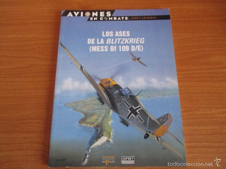 Military Antiques: OSPREY: AVIONES EN COMBATE , N&ordm; 1: LOS ASES DE LA BLITZKRIEG (MESS. BF-109 D/E)
