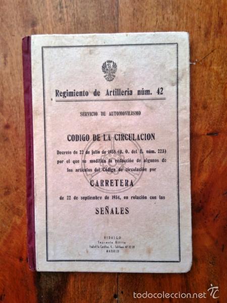Militaria: Regimiento de Artiller&iacute;a n&uacute;m. 42 de Automovilismo. C&oacute;digo de Circulaci&oacute;n : Decreto de 22 de julio de