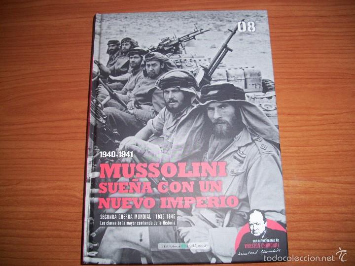 Militaria: BIBLIOTECA EL MUNDO: SEGUNDA GUERRA MUNDIAL , N&ordm; 8 -  MUSSOLINI SUE&Ntilde;A CON UN NUEVO IMPERIO