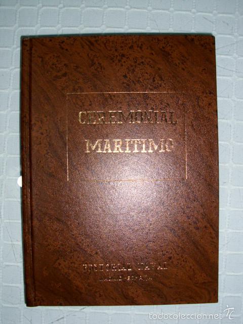 Militaria: PUBLICACI&Oacute;N CURIOSA - CEREMONIAL MAR&Iacute;TIMO - EDITORIAL NAVAL - PRIMERA EDICI&Oacute;N DICIEMBRE 1988