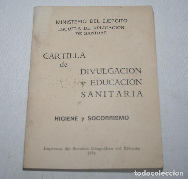 Military Antiques: CARTILLA DE DIVULGACION Y EDUCACION SANITARIA HIGIENE Y SOCORRISMO, IMPRENTA S. G. DEL EJERCITO 1974