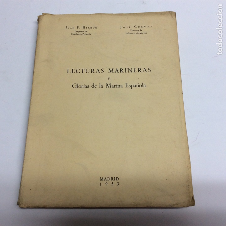 Militaria: LECTURAS MARINERAS Y GLORIAS DE LA MARINA ESPA&Ntilde;OLA /JUAN HERR&Oacute;N Y JOS&Eacute; CUEVAS -DEDICATORIA DEL AUTOR