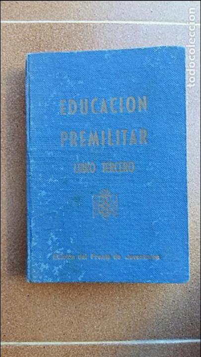 Military Antiques: EDUCACION PREMILITAR. LIBRO TERCERO. FRENTE DE JUVENTUDES. FALANGE. 1945