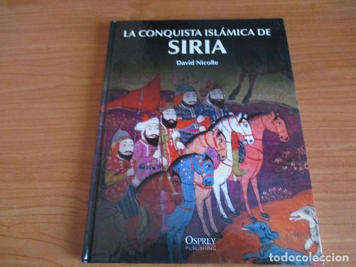 Militaria: OSPREY - EDAD MEDIA: LA CONQUISTA ISLAMICA DE SIRIA