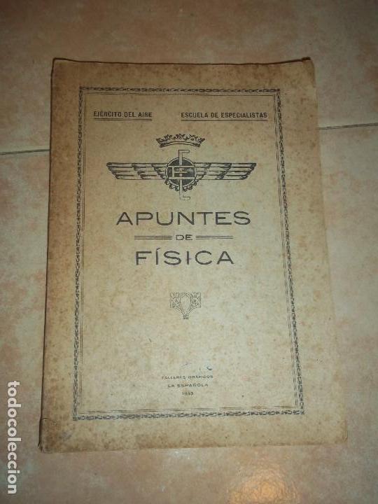 Militaria: ANTIGUO LIBRO APUNTES DE FISICA EJERCITO DEL AIRE ESCUELA DE ESPECIALISTAS 1943