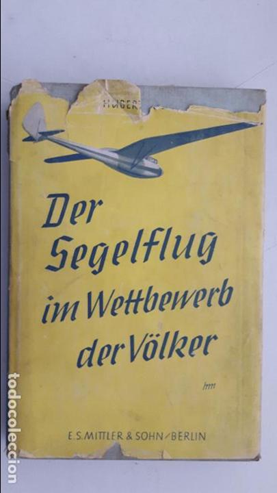 Militaria: Aviaci&oacute;n alemana. Vuelo sin Motor. Der Segelflug im Wettbewerb der V&ouml;lker. 1941.