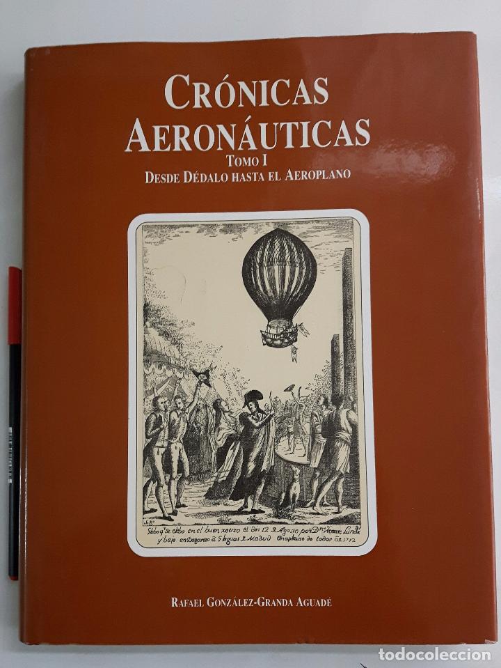 Military Antiques: Aviaci&oacute;n Cr&oacute;nicas Aeron&aacute;uticas Tomo I. Rafael Gonz&aacute;lez-Grande Aguad&eacute;.