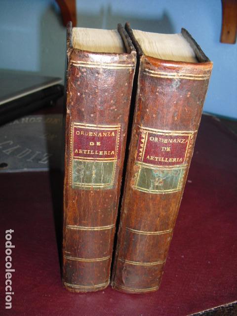 Militaria: 1802 ORDENANZA DEL CUERPO DE ARTILLERIA DOS TOMOS OBRA COMPLETA IMPRENTA REAL