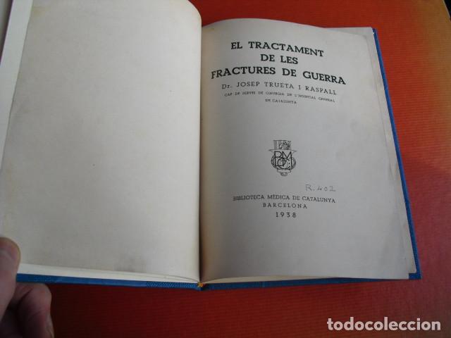 Militaria: 1938 GUERRA CIVIL EL TRACTAMENT DE LES FRACTURES DE GUERRA DR TRUETA NO EN CCPB