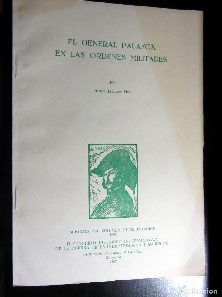 Militaria: EL GENERAL PALAFOX EN LAS ORDENES MILITARES POR AUREA JAVIERRE MUR SEPARATA CONGRESO HISTORICO